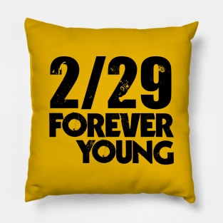 2/29 Forever young hipster Pillow