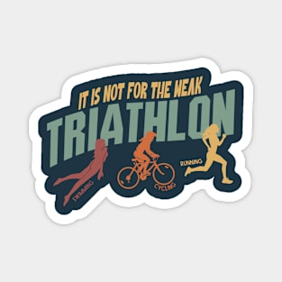 Triathlon It’s not for the Weak Magnet