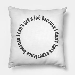 work and experience cycle Pillow