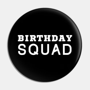 Birthday Squad Pin