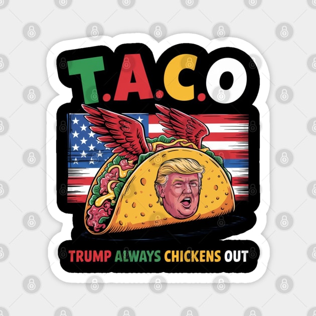 Trump-Always-Chickens-Out Magnet by Creatifly Graphic Tees