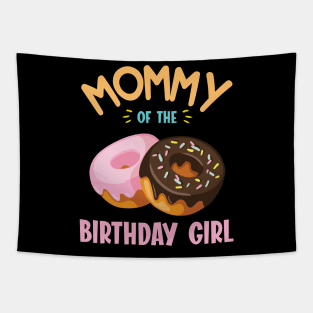 Mommy Of The Birthday Donut Girl Daughter Mother Mom Mama Tapestry