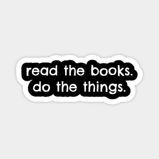 Read Books Do the Things Magnet