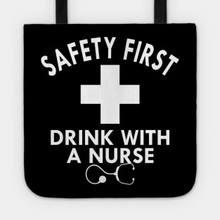 Nurse - Safety first drink with a nurse Tote