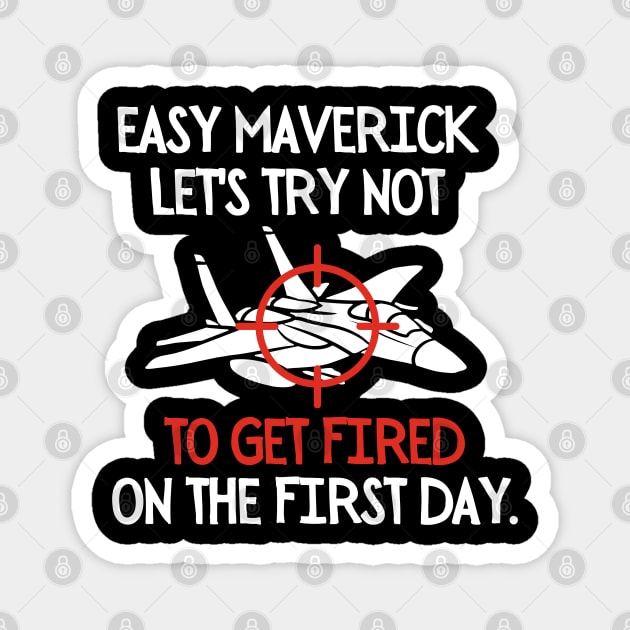 Let's try not to get fired on the first day Magnet by mksjr