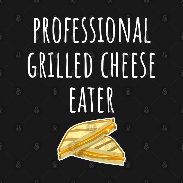 Professional Grilled Cheese Eater by LunaMay