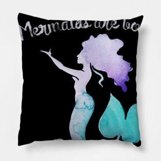 Mermaids are born in June Pillow