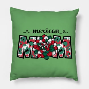 Mexican Mom Dahlia Mexican Flag Colors Pillow