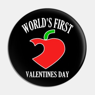 Funny World's First Valentines Day Pin