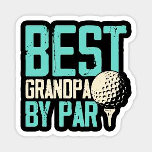 Best Grandpa By Par T Shirt For Women Men Magnet