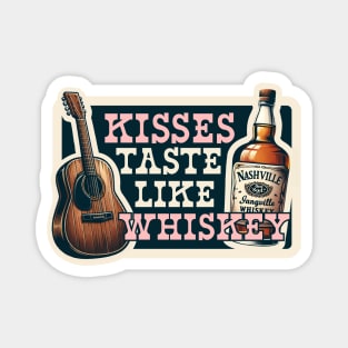 Kisses Taste Like Whiskey Country Music Magnet