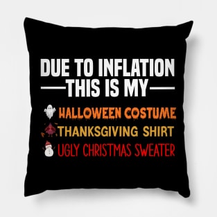 Due To Inflation This Is My Halloween Costume Pillow