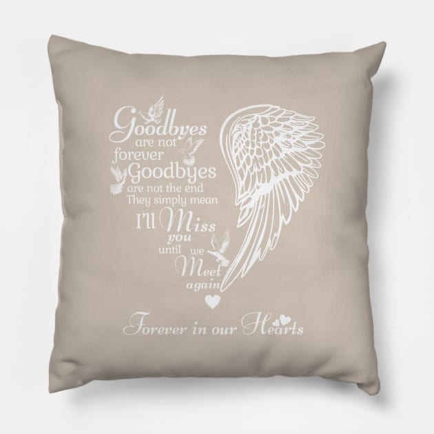 Goodbyes are not forever Pillow by The Printee Co