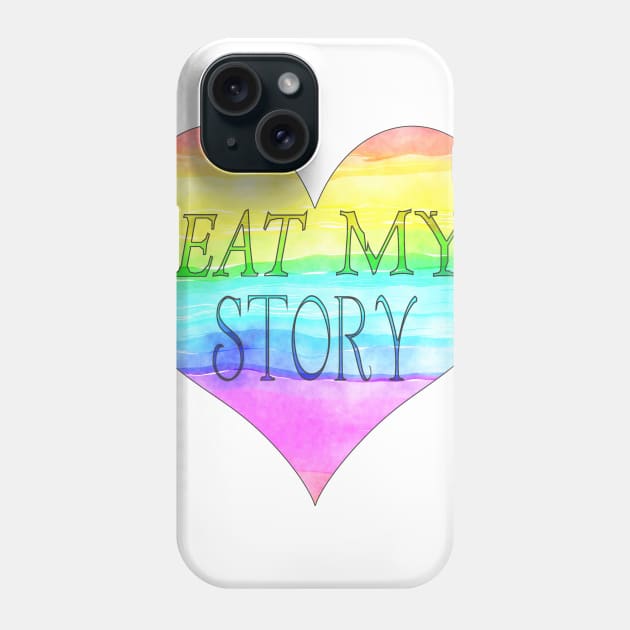 Eat my story Phone Case by NatLeBrunDesigns