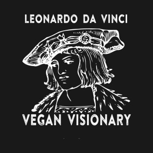 Leonardo da Vinci Vegan and Vegetarian Visionary T-Shirt