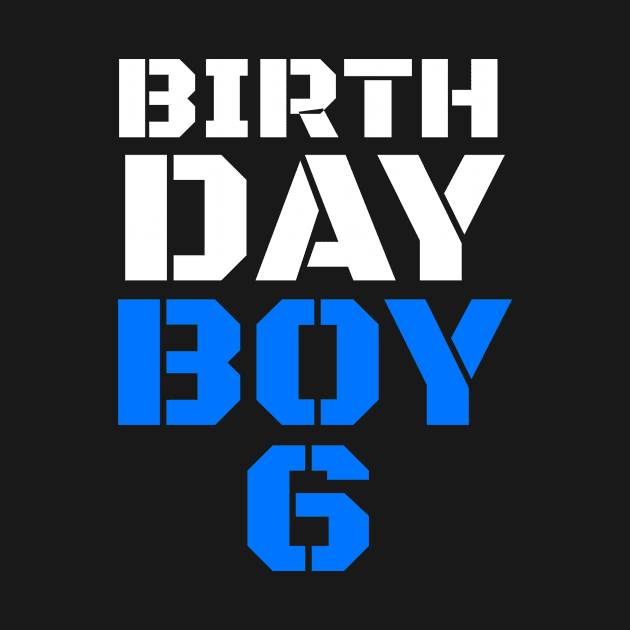 birthday boy 6, 6th birthday tee, boy 6th birthday, boys 6th birthday, 6th birthday shirts, 6th birthday, 6 years old shirt, birthday boy, birthday shirt boy 6 by jmgoutdoors