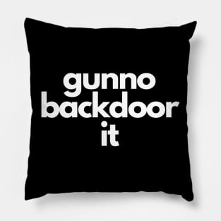 Gunno Backdoor It Pillow