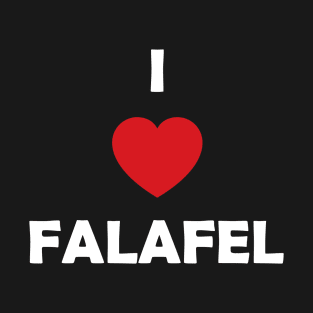 I Love Falafel Funny Tee For Falafel Lovers T-Shirt