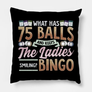 What Has 75 Balls And Keeps The Ladies Smiling? Bingo Pillow