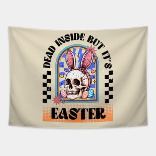 Dead inside but it's Easter Tapestry