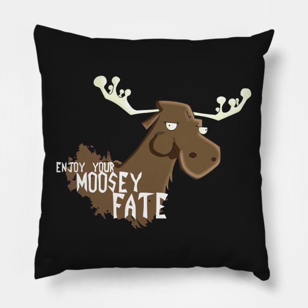 Moosey Fate Pillow by OhioRaptor