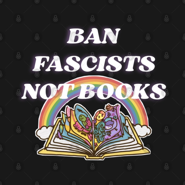 Ban fascists not books by Qrstore