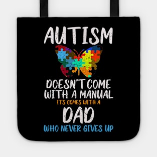 Autism Doesn't Come With A Manual Dad Never Give Up Butterfly Puzzle Tote