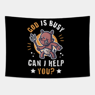 Cute Devil funny quote God is busy can I help you? Tapestry