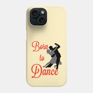 Born to Dance Phone Case