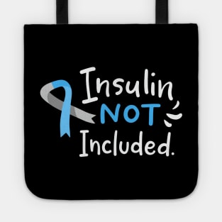 Insulin Not Included Tote