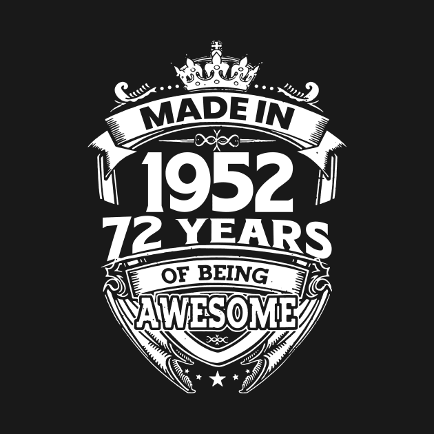 Made In 1952 72 Years Of Being Awesome by Bunzaji