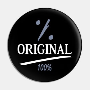 Original 100% Pin