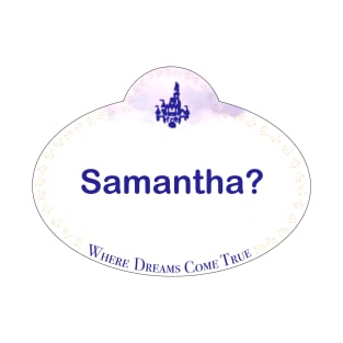 WDW Name Tag- Samantha? T-Shirt