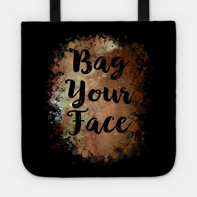 Bag Your Face Funny 80 S 80s Retro Tote Teepublic