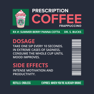 Funny Summer Berry Panna Cotta Frappuccino Prescription Label for medical and nursing students, nurses, doctors, and health workers who are coffee lovers T-Shirt