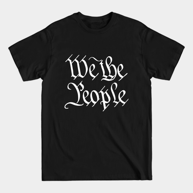 Discover We the People, Constitution Preamble - We The People - T-Shirt