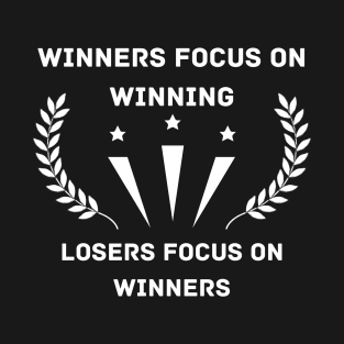 Winners Focus on winning T-Shirt