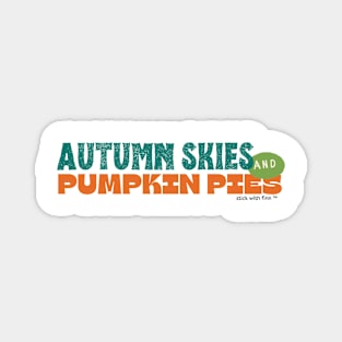 Autumn Skies and Pumpkin Pies Magnet