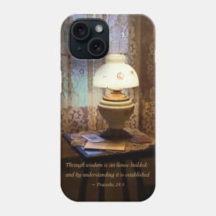 Inspirational - Proverbs 24 3 Through Wisdom Is an House Builded Phone Case