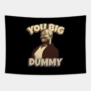 You Big Dummy Tapestry