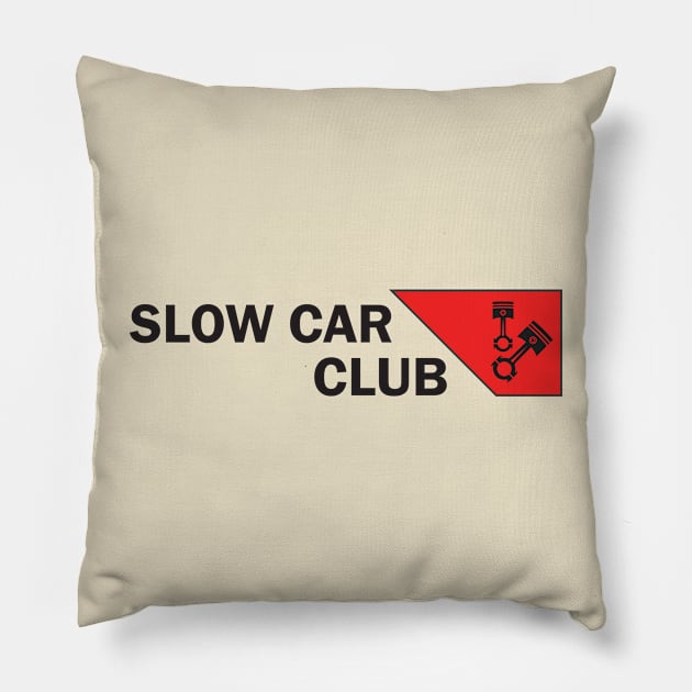 Slow car club Pillow by AdriaStore1