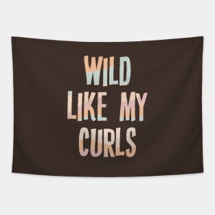 Wild Like My Curls Tapestry