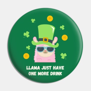 Llama Just Have One More Drink St. Patrick's Day Pin