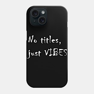 Vibes Phone Case