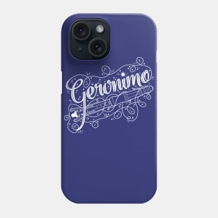 Geronimo! Phone Case