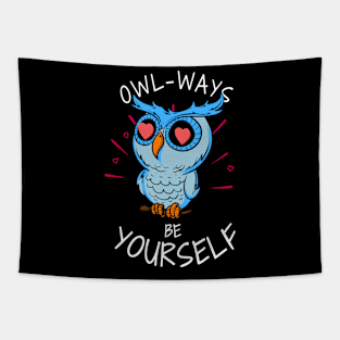 Owl-ways Be Yourself Tapestry