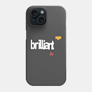 B(rilliant) (Version 4) Phone Case