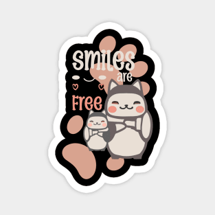 Smiles are free Magnet