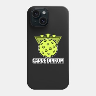 Pickleball Gifts Carpe Dinkum funny Pickleball Shirt Phone Case