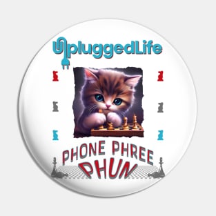Unplugged Life Chess Cat Phone Phree Phun Pin